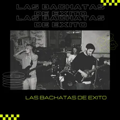 Las Bachatas de exito