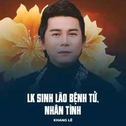 LK Sinh Lão Bệnh Tử, Nhân Tình