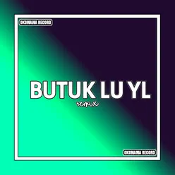 DJ Butuk Lu YL