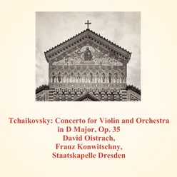 Tchaikovsky: Concerto for Violin and Orchestra in D Major, Op. 35