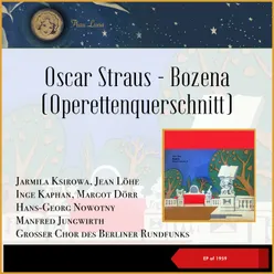 Oscar Straus - Bozena (Operettenquerschnitt)