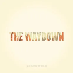 The Waydown