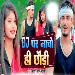 Dj Par Nacho Hi Chaudhi