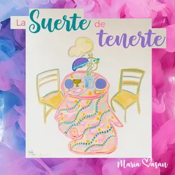 La suerte de tenerte