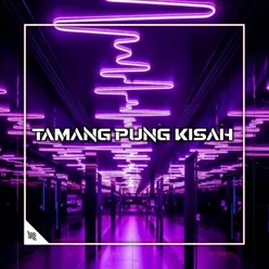 TAMANG PUNG KISAH