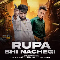 Rupa Bhi Nachegi