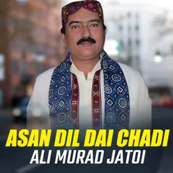 Asan Dil Dai Chadi