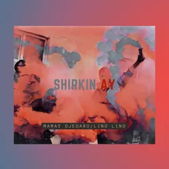 SHIRKIN AY