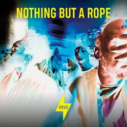 Nothing but a rope
