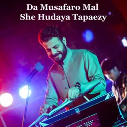 Da Musafaro Mal She Hudaya Tapaezy