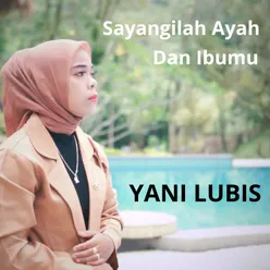 Sayangilah Ayah Dan Ibumu