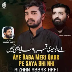 Aye Baba Meri Qabr Pe Saya Bhi Nhi