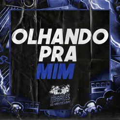 OLHANDO PRA MIM