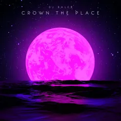 Crown The Place