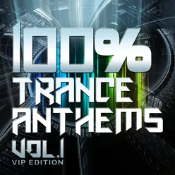 100% Trance Anthems, Vol.1 VIP Edition