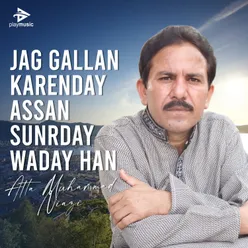 Jag Gallan Karenday Assan Sunrday Waday Han