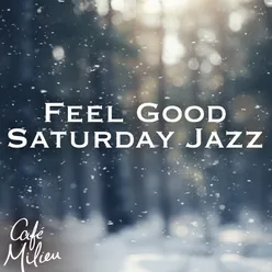 Feel Good Saturday Jazz