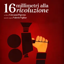 16 millimetri alla rivoluzione