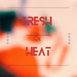 Fresh & Heat