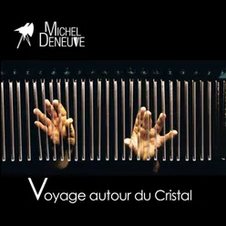 Voyage Autour Du Cristal