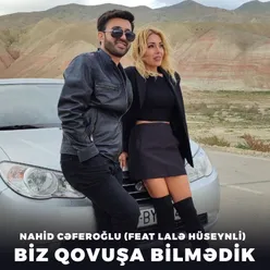 Biz Qovuşa Bilmədik