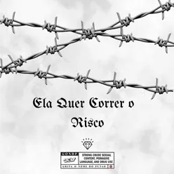 Ela quer correr o risco