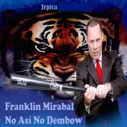 Franklin Mirabal No Asi No Dembow