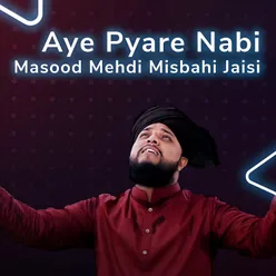 Aye Pyare Nabi