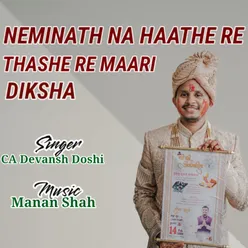 Neminath Na Haathe Re Thashe Re Maari Diksha