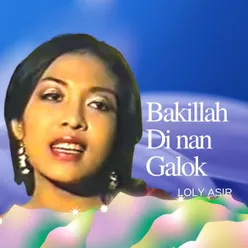 Bakilah Di Nan Galok