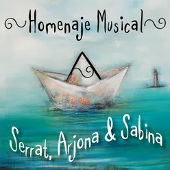 Homenaje Musical a Serrat, Arjona & Sabina