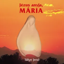 Jézus anyja, Mária