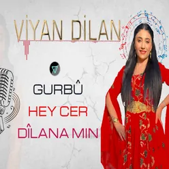 Gurbû Hey Cer Dilana Mın