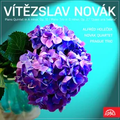 Novák: Piano Quintet in A minor, Op. 12, Piano Trio in D minor, Op. 27 "Quasi una Ballata"