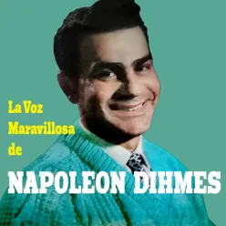 La Voz Maravillosa de Napoleón Dihmes