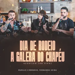 Dia de Rodeio / A Galera do Chapéu