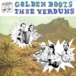 Thee Verduns / Golden Boots