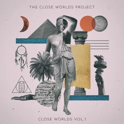 Close Worlds, Vol. I