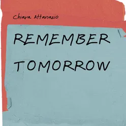 Remember tomorrow