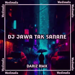 DJ JAWA TAK SANANE