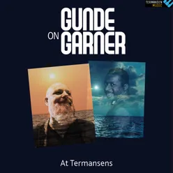 Gunde On Garner at Termansens