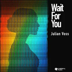 Wait For You