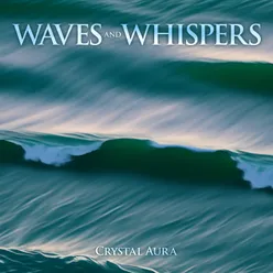 Waves and Whispers