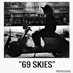 69 Skies
