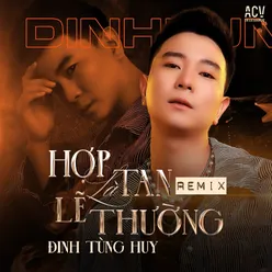 Hợp Tan Là Lẽ Thường Remix