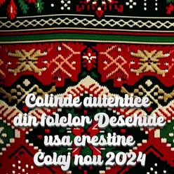 Colinde autentice din folclor Deschide usa crestine Colaj nou 2024