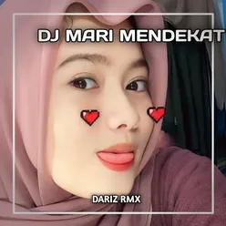 DJ Mari Mendekat x Sapamit Mo Pulang