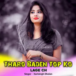 Tharo Baden Top Ko Lage Ch
