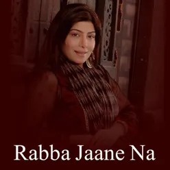 Rabba Jaane Na