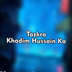 Tazkra Khadim Hussain Ka